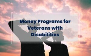 Money programs for veterans with disability