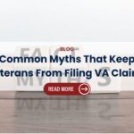Common Myths That Keep Veterans From Filing VA Claims