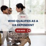 Who qualifies as a VA dependent?